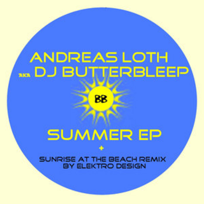 LOTH, Andreas aka DJ BUTTERBLEEP - Summer EP