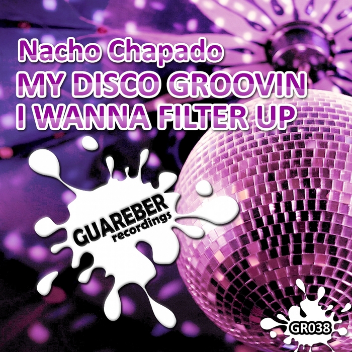 NACHO CHAPADO - My Disco Groovin