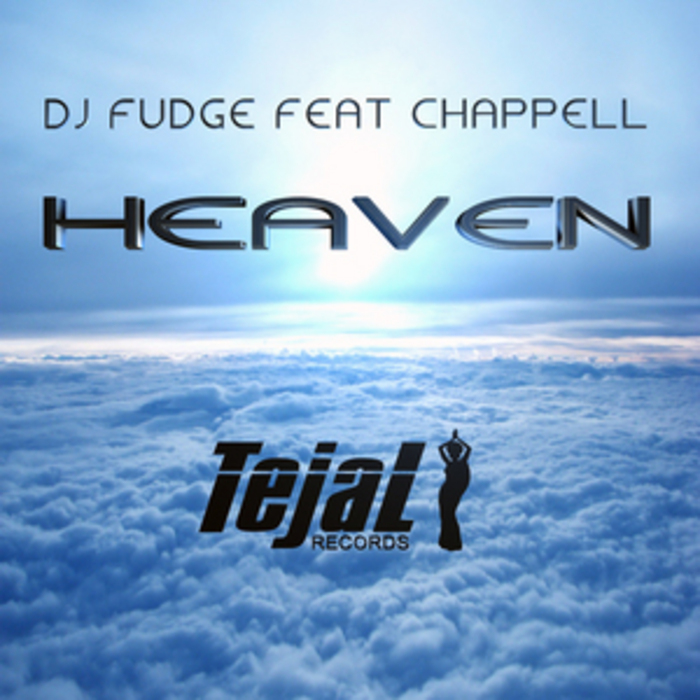 DJ FUDGE feat CHAPPELL - Heaven