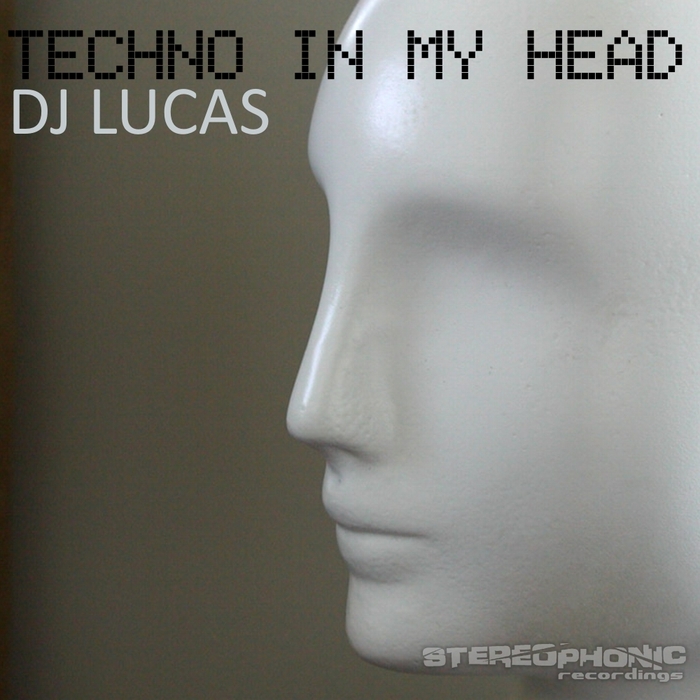 DJ LUCAS - Techno In My Head EP