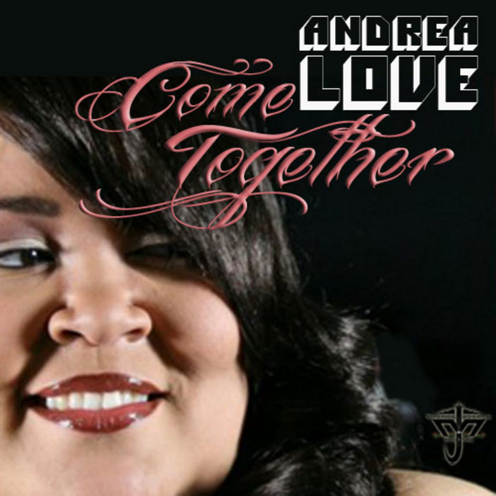 LOVE, Andrea - Come Together
