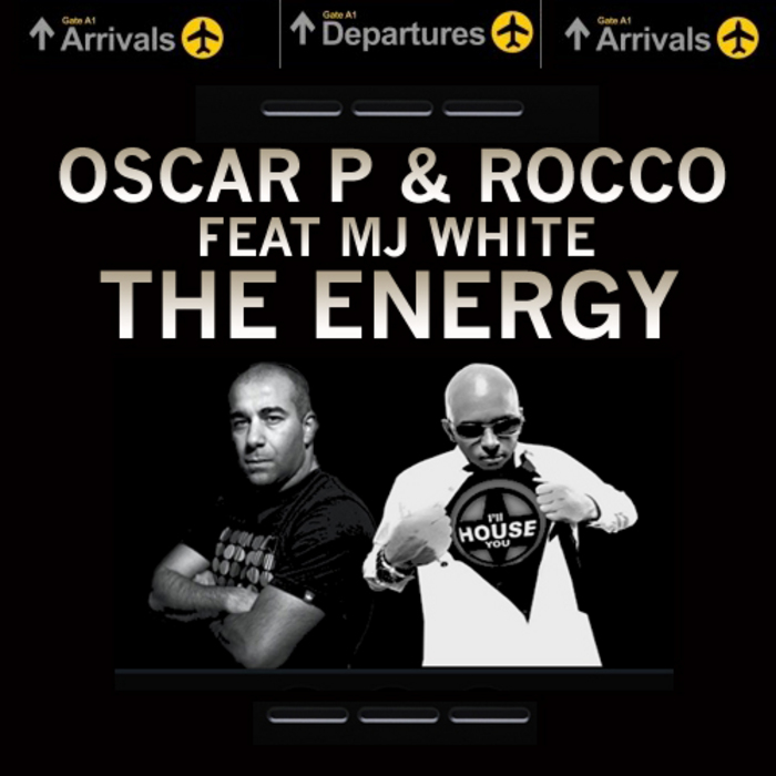 OSCAR P/ROCCO feat MJ WHITE - The Energy