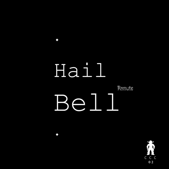 REMUTE - Hail Bell (Incl. Beroshima RMX)