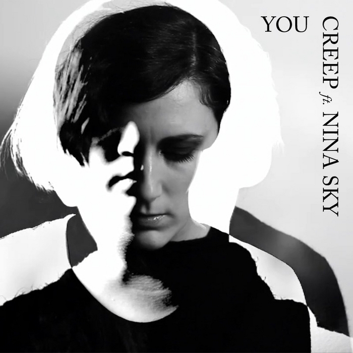 CREEP feat NINA SKY - You