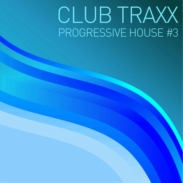 VARIOUS - Club Traxx: Progressive House #3