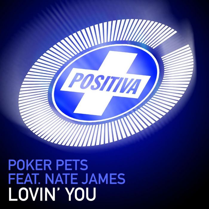 POKER PETS feat NATE JAMES - Lovin' You