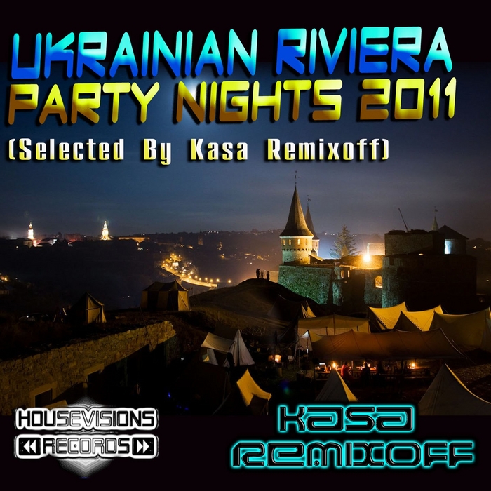 KASA REMIXOFF/VARIOUS - Ukrainian Riviera Party Nights (selected by Kasa Remixoff)