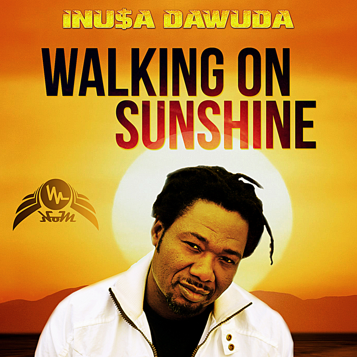 DAWUDA, Inusa feat MAGNETIX PROJECT - Walking On Sunshine
