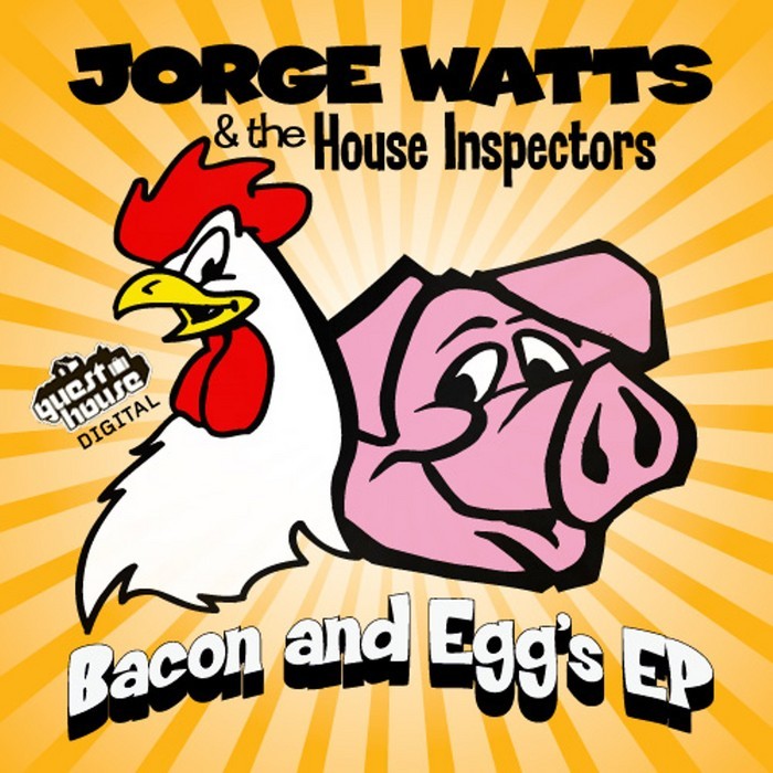 WATTS, Jorge & THE HOUSE INSPECTORS - Bacon & Egg's EP