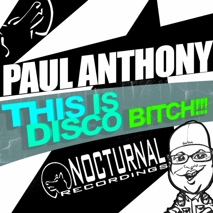 ANTHONY, Paul/VARIOUS - This Is Disco Bitch!!!