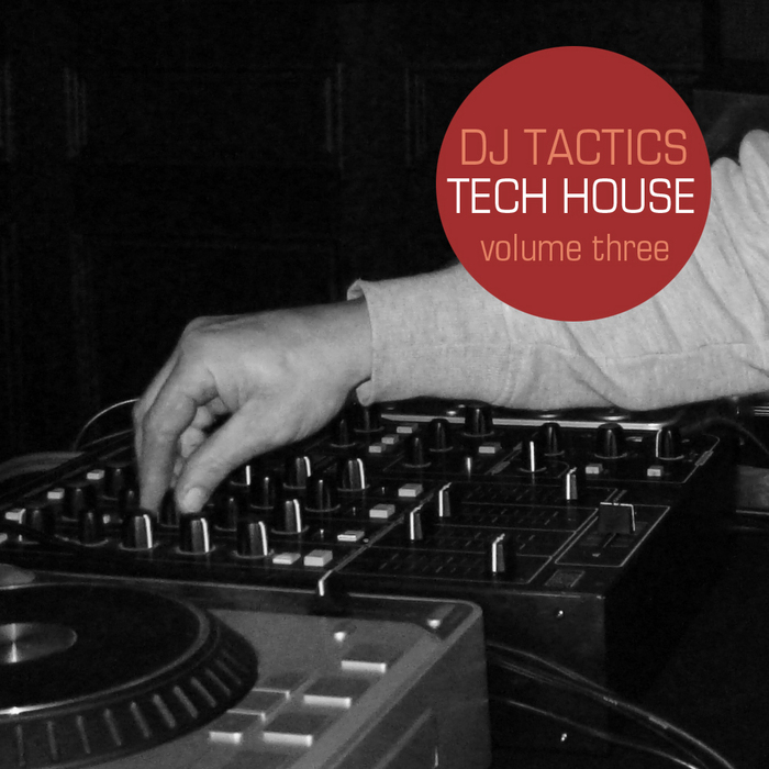 Various - DJ Tactics: Tech House Vol 3
