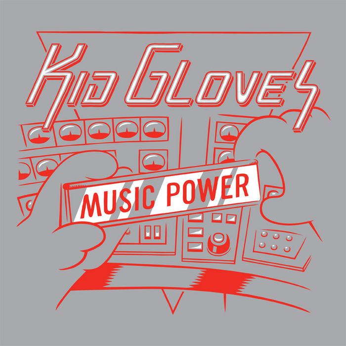 KID GLOVES - Music Power