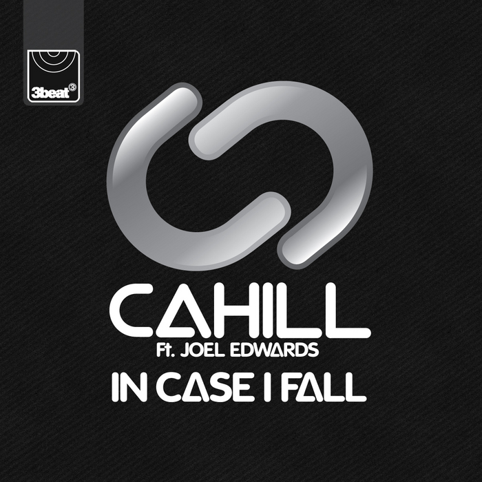 CAHILL feat JOEL EDWARDS - In Case I Fall