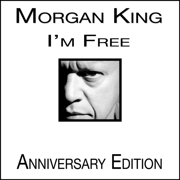 KING, Morgan - I'm Free (Anniversary Edition)