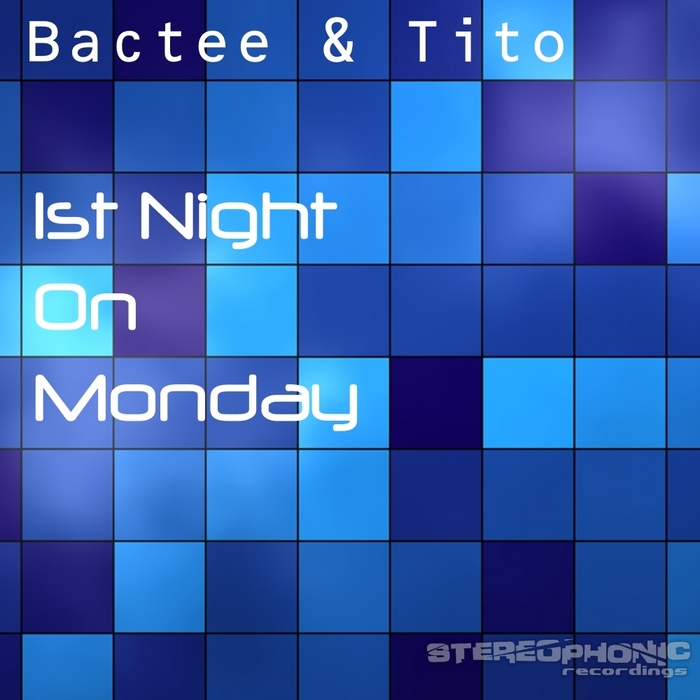 BACTEE & TITO - 1st Night On Monday