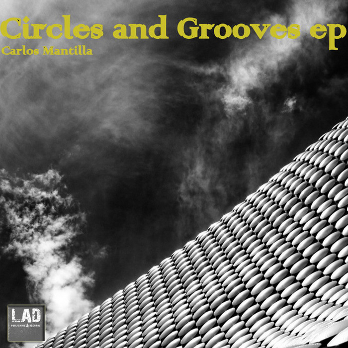 MANTILLA, Carlos - Circles & Grooves