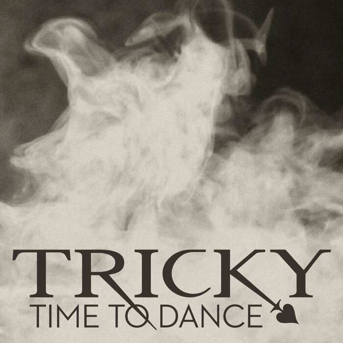 TRICKY - Time To Dance