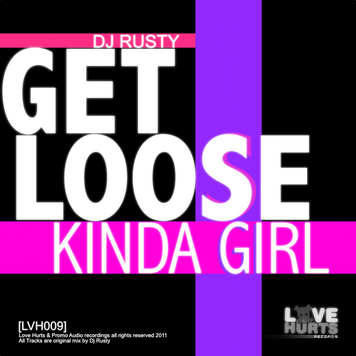 DJ RUSTY - Get Loose