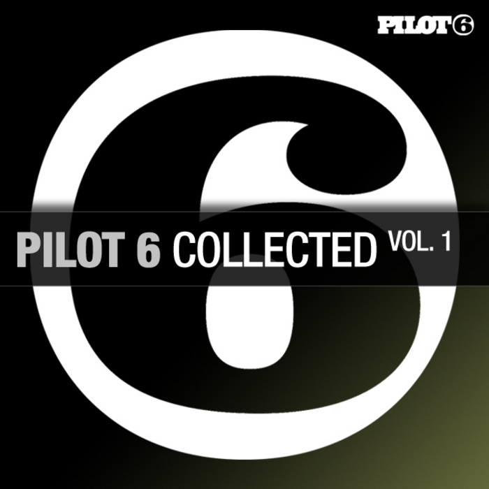 VARIOUS - Pilot 6 Collected Vol 1