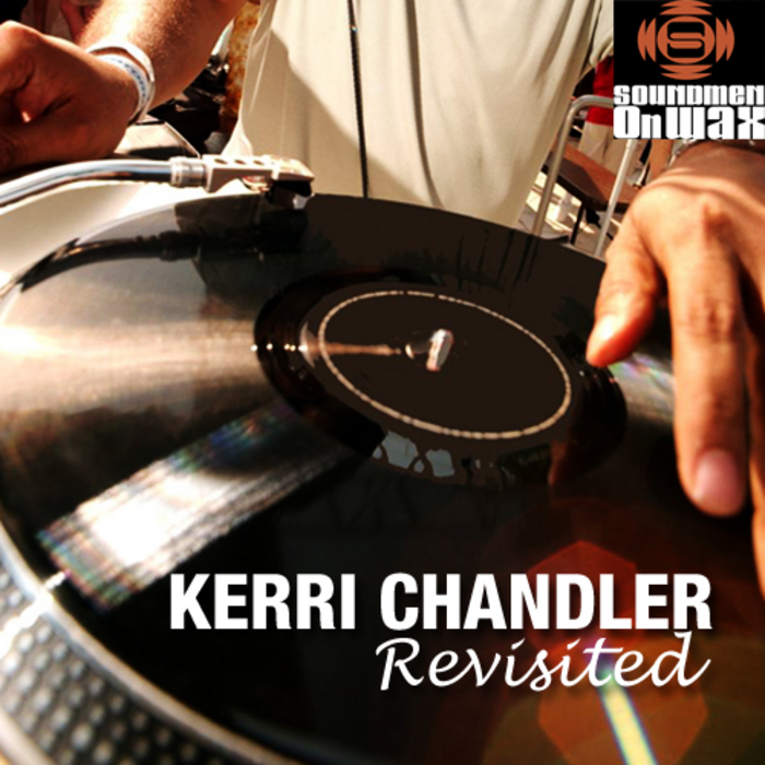 CHANDLER, Kerri - Kerri Chandler Revisited