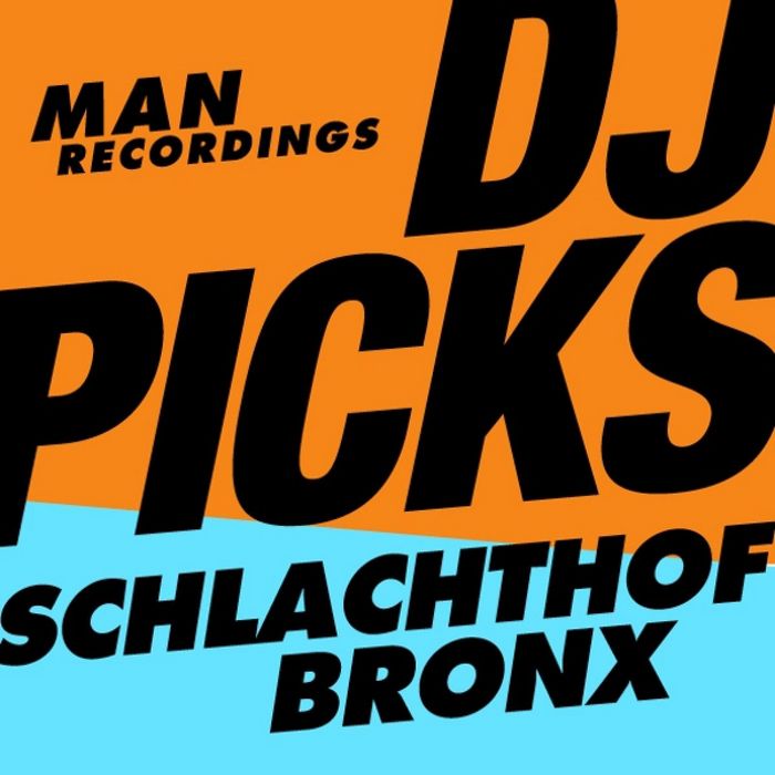 VARIOUS - Man Recordings DJ Picks #1: Schlachthofbronx