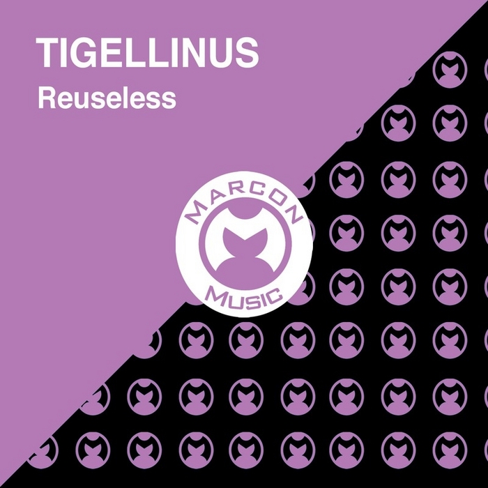 TIGELLINUS - Reuseless