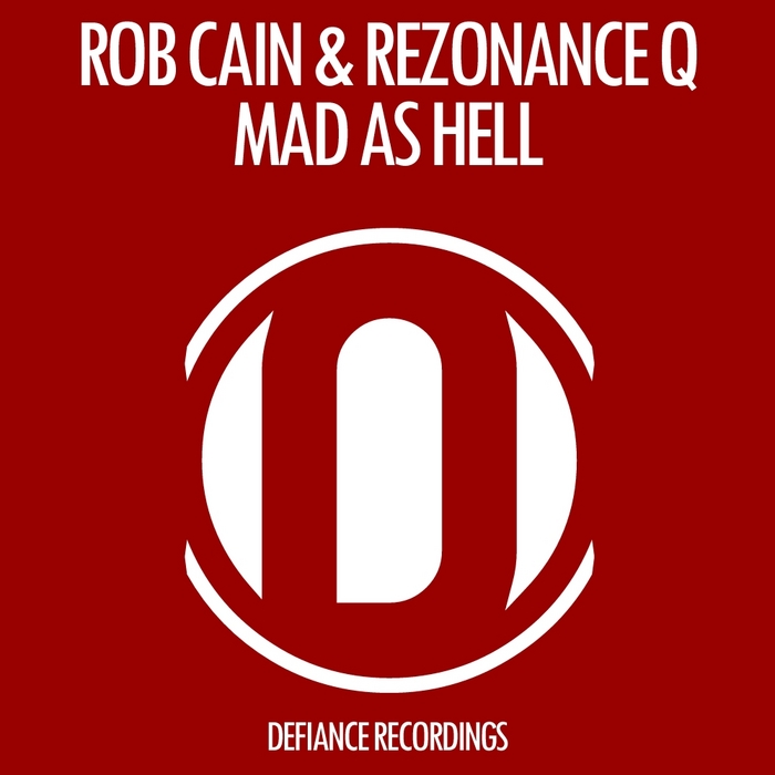 CAIN, Rob & REZONANCE Q - Mad As Hell
