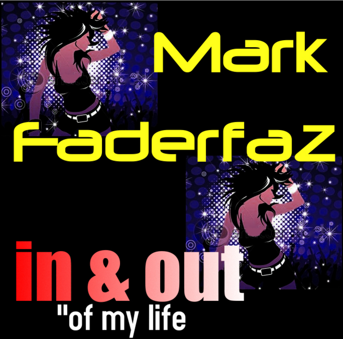 FADERFAZ, Mark - In & Out