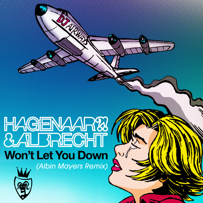 Wont Let You Down By Hagenaar And Albrecht On Mp3 Wav Flac Aiff And Alac At Juno Download 