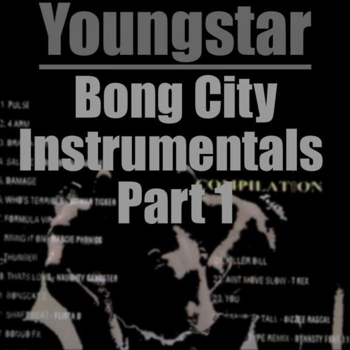 YOUNGSTAR - Bong City Instrumentals