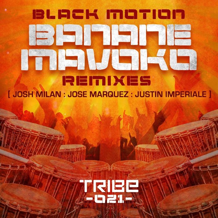BLACK MOTION feat JAH RICH - Banane Mavoko (Josh Milan & Jose Marquez & Justin Imperiale remixes)