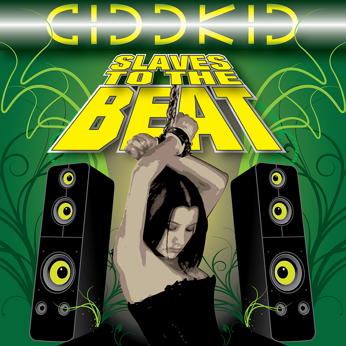 CID D KID - Slaves To The Beat