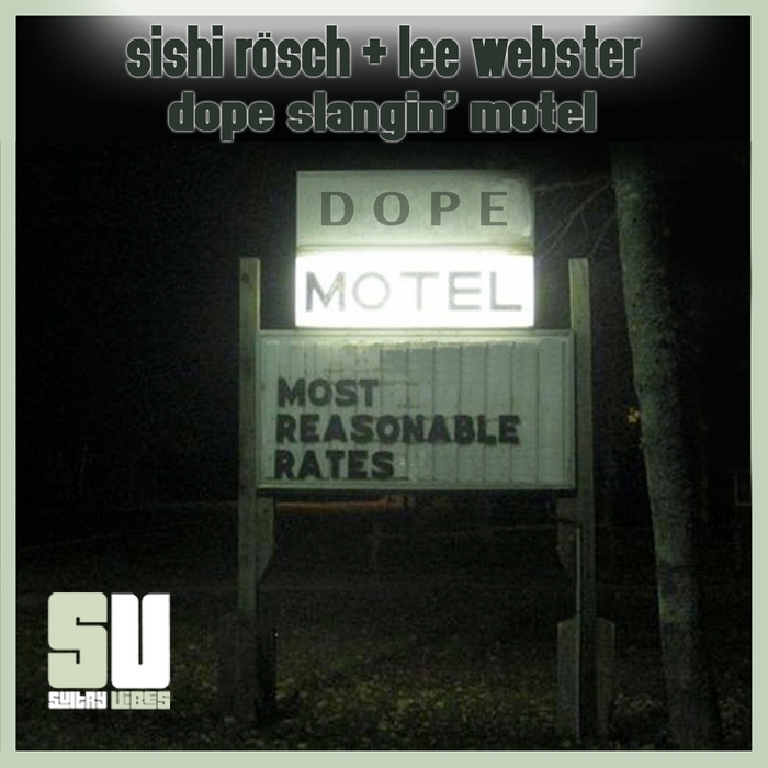 ROSCH, Sishi/LEE WEBSTER - Dope Slangin' Motel EP