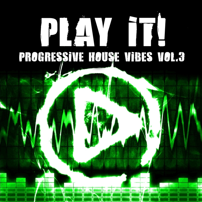 VARIOUS - Play It! (Progressive House Vibes Vol 3)