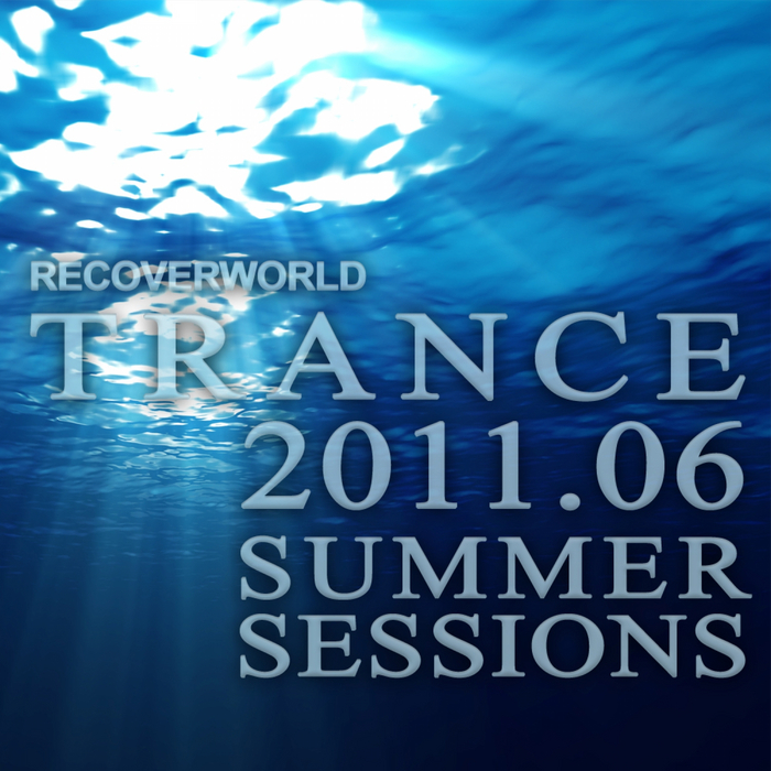 VARIOUS - Recoverworld Trance 2011 06 Summer Sessions