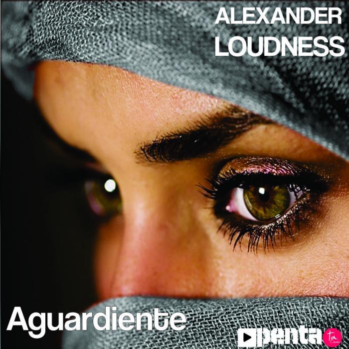 ALEXANDER LOUDNESS - Aguardiente