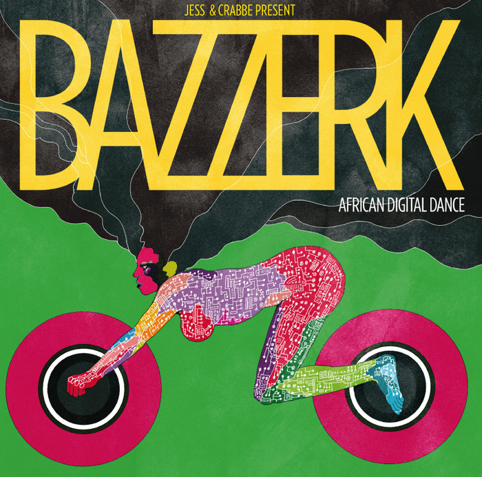 VARIOUS - Jess & Crabbe Presents Bazzerk (African Digital Dance)