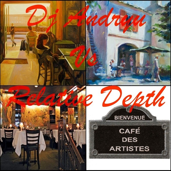 Relative Depth/DJ Andryu - Cafe Des Artistes Summer Edition