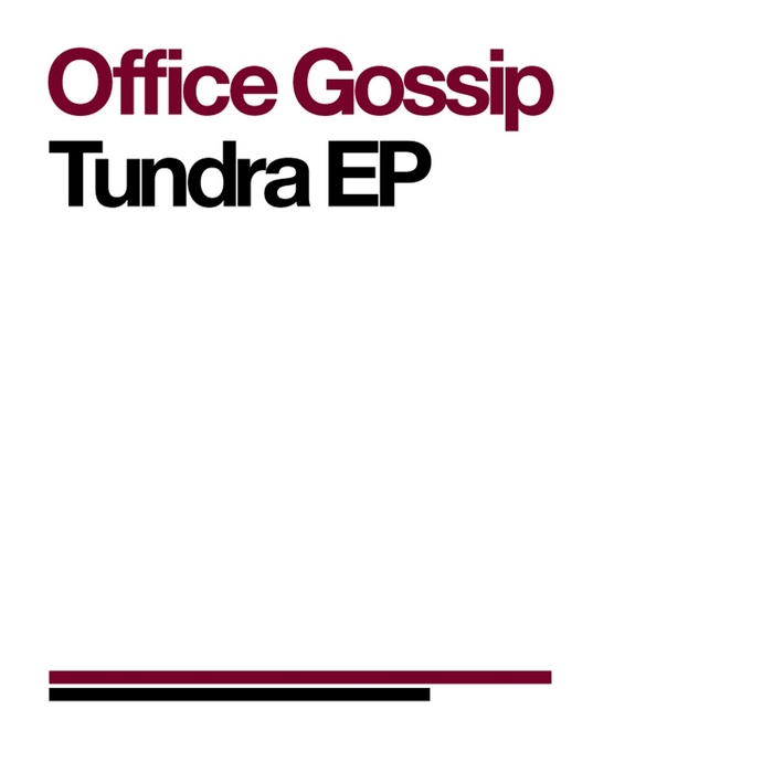 OFFICE GOSSIP - Tundra EP