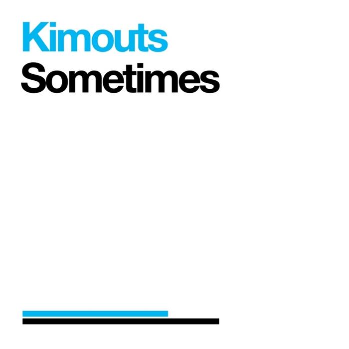 KIMOUTS - Sometimes