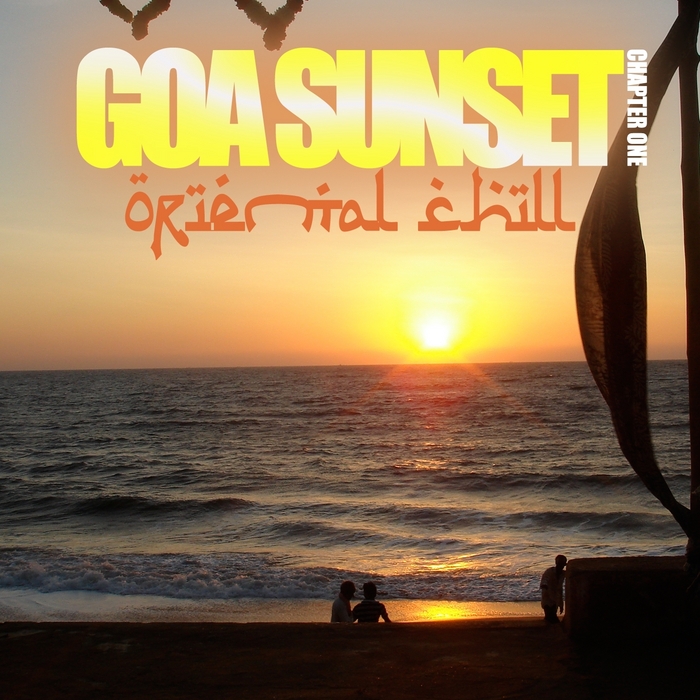 VARIOUS - Goa Sunset (Oriental Chill Chapter One)