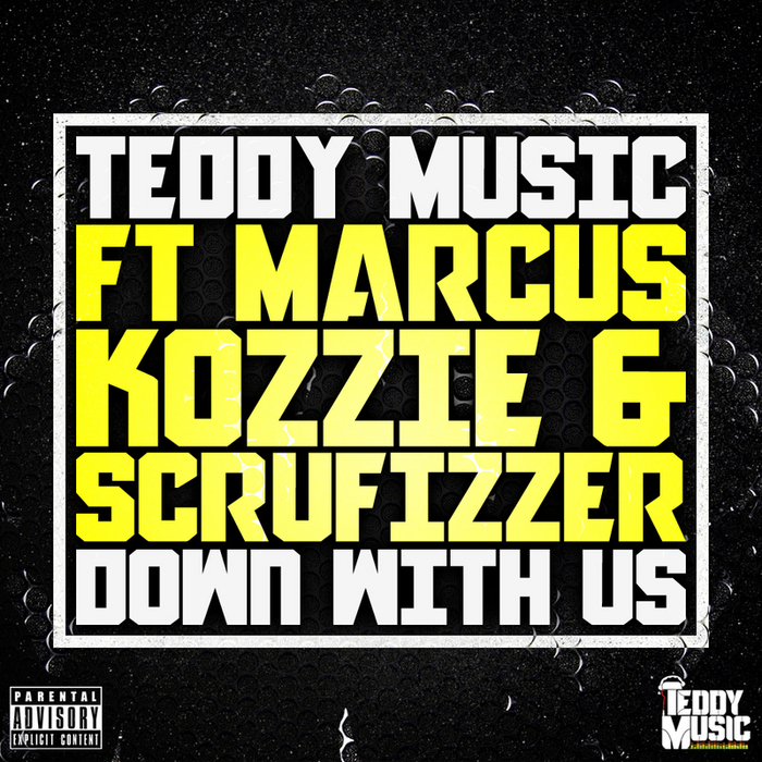 TEDDY MUSIC feat MARCUS/KOZZIE/SCRUFIZZER - Down With Us