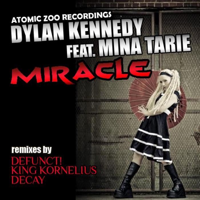 KENNEDY, Dylan feat MINA TARIE - Miracle