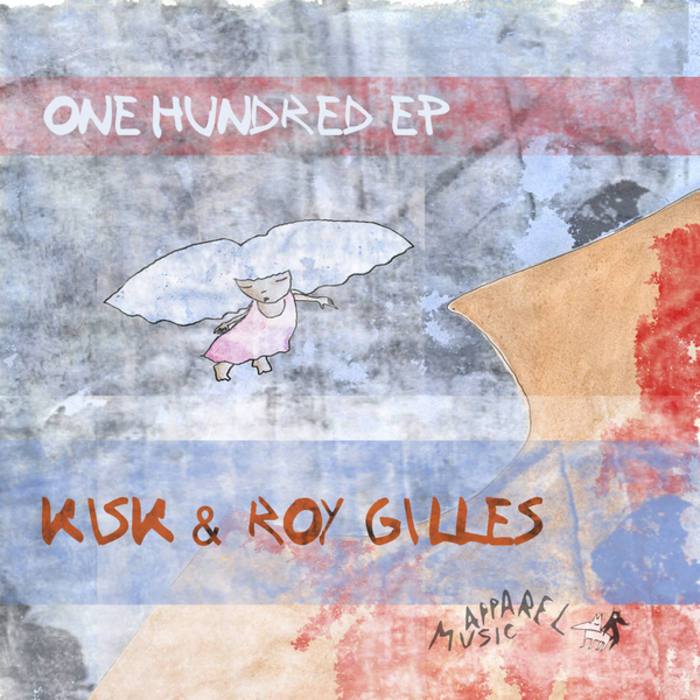 KISK & ROY GILLES - OneHundred EP