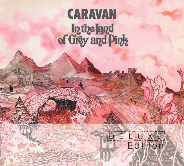 CARAVAN - In The Land Of Grey & Pink 40th Anniversary