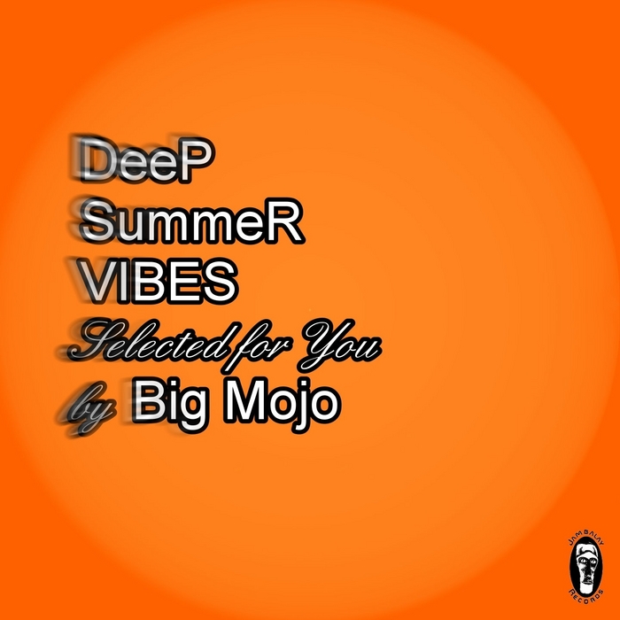 BIG MOJO/VARIOUS - Deep Summer Vibes (Selected For You By Big Mojo)