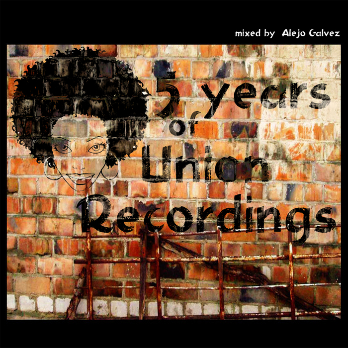 DJ ALEJO GALVEZ/VARIOUS - 5 Years Of Union (unmixed tracks)