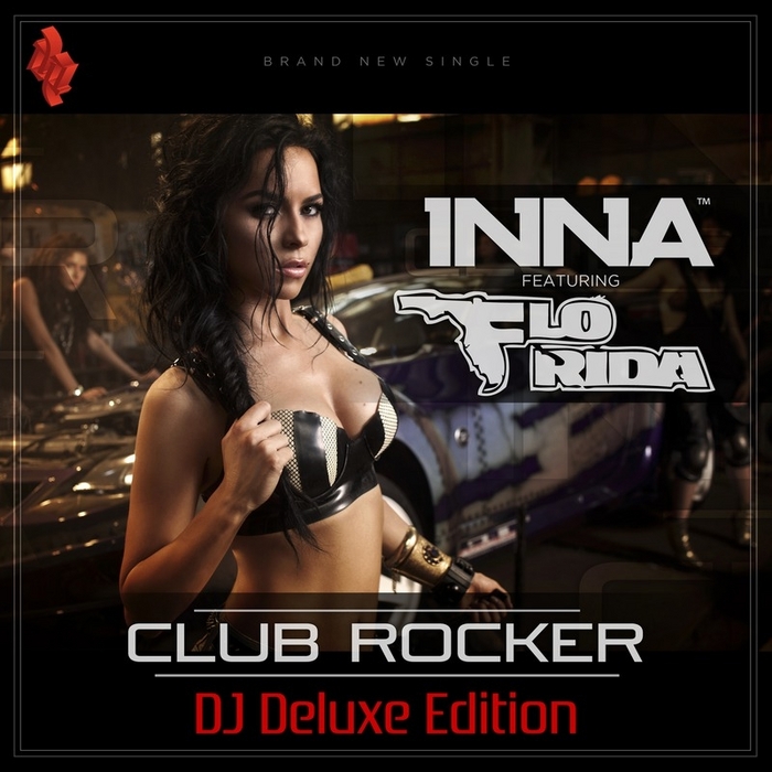 INNA feat FLO RIDA - Club Rocker (DJ Deluxe Edition)