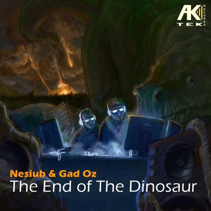 NESIUB & GAD OZ - The End Of The Dinosaur