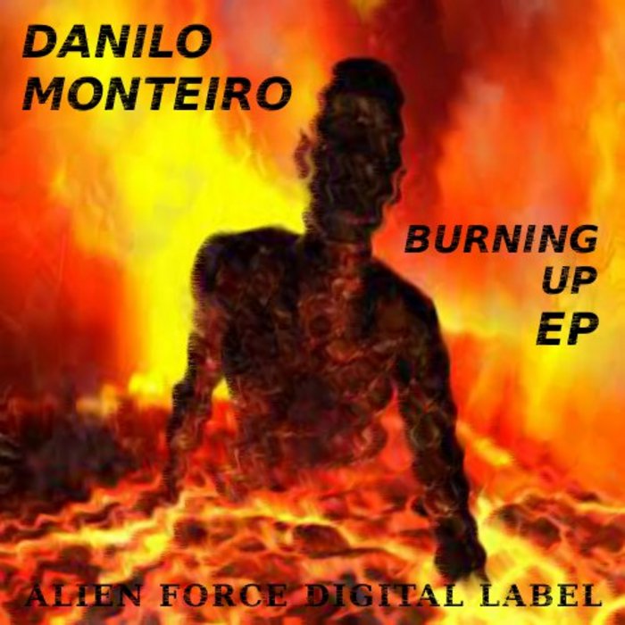 MONTEIRO, Danilo - Burning Up EP